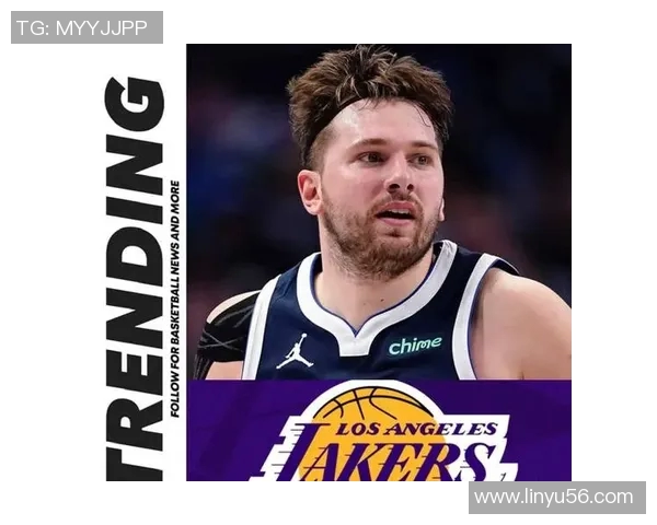 湖人球星东契奇以3年1.65亿美元的顶薪提前续约湖人